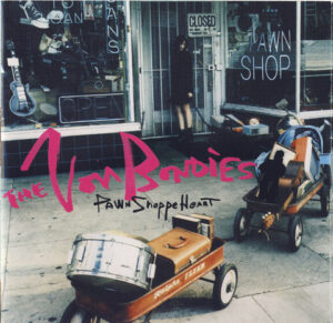 Von Bondies, The - Pawn Shoppe Heart