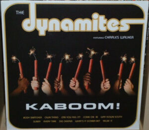 Dynamites Featuring Charles Walker - Kaboom !