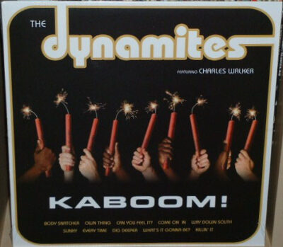 Dynamites, The (3) Featuring Charles Walker (3) - Kaboom ! LP - VINYL - CD