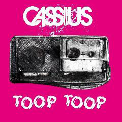 Cassius - Toop Toop