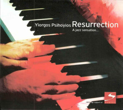 Yiorgos Psihoyios - Resurrection - A Jazz Sensation...