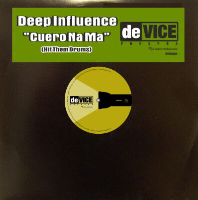 Deep Influence - Cuero Na Ma (Hit Them Drums)