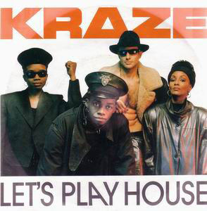 Kraze - Let's Play House