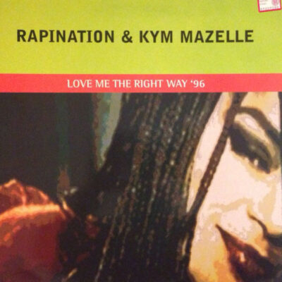 Rapination & Kym Mazelle - Love Me The Right Way '96