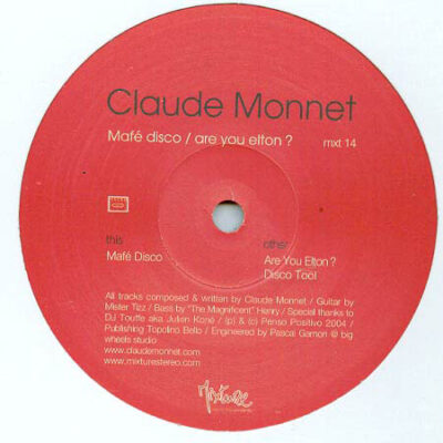 Claude Monnet - Mafé Disco / Are You Elton?