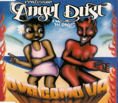Professor Angel Dust & Da PH Force - Oye Como Va