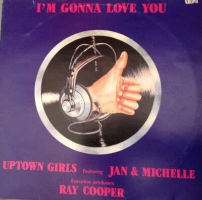 Uptown Girls, The Featuring Jan & Michelle - I'm Gonna Love You