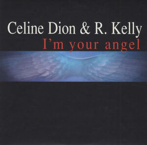Celine Dion & R. Kelly - I'm Your Angel