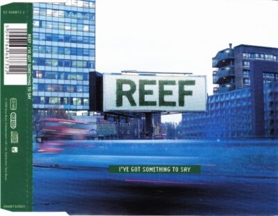 Reef - I've Got Something To Say