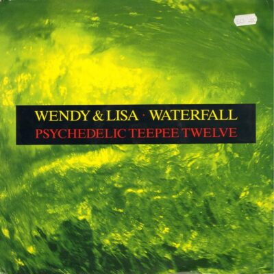 Wendy & Lisa - Waterfall (Psychedelic Teepee Twelve)