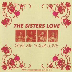 Sisters Love - Give Me Your Love