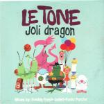 Le Tone - Joli Dragon