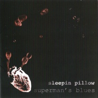 Sleepin Pillow - Superman's Blues