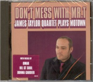 James Taylor Quartet - Don't Mess With Mr. T: James Taylor Quartet Plays Motown