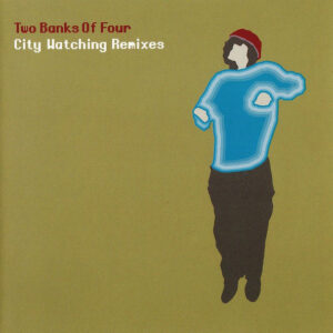 Two Banks Of Four - City Watching Remixes