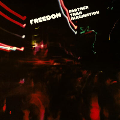 Freedom - Farther Than Imagination