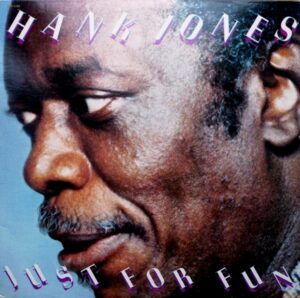 Hank Jones - Just For Fun