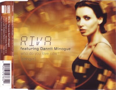 Riva Featuring Dannii Minogue - Who Do You Love Now? (Stringer)