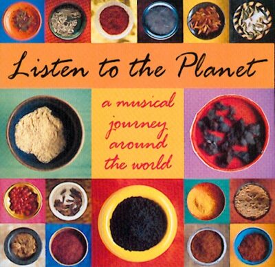 Listen To The Planet (A Musical Journey Around The World) - Various