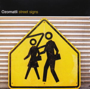 Ozomatli - Street Signs