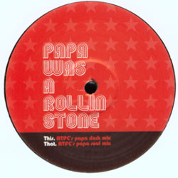 Temptations, The - Papa Was A Rollin' Stone (ATFC Remixes)