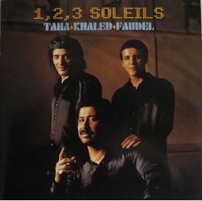 Taha + Khaled + Faudel - 1, 2, 3 Soleils