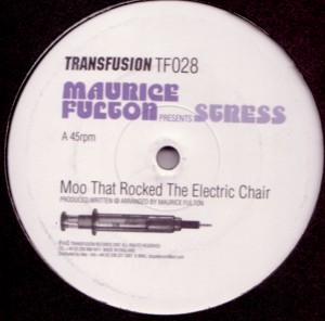 Maurice Fulton Presents Stress - Moo That Rocked The Electric Chair