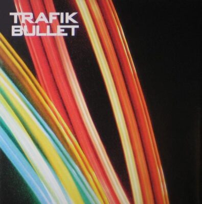 Trafik - Bullet