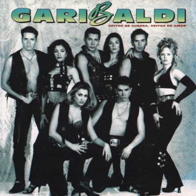 Garibaldi - Gritos De Guerra, Gritos De Amor