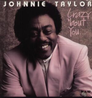 Johnnie Taylor - Crazy 'bout You