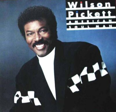 Wilson Pickett - American Soul Man