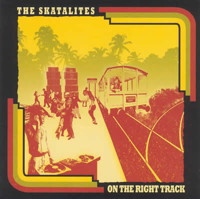Skatalites - On The Right Track