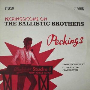 Ballistic Brothers - Peckings / Come On