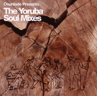 The Yoruba Soul Mixes - Osunlade - Various