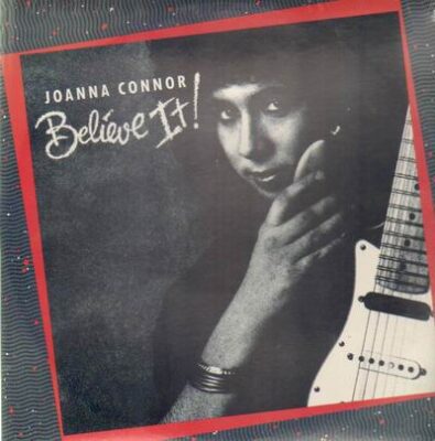Joanna Connor - Believe It
