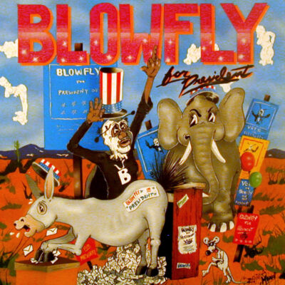 Blowfly - Blowfly For President LP - VINYL - CD