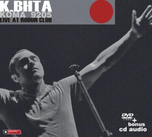 Κ. Βήτα - Koma 9205 - Live At Rodon Club