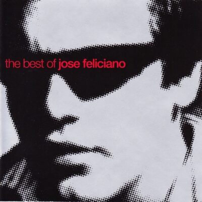 Jose Feliciano - The Best Of Jose Feliciano