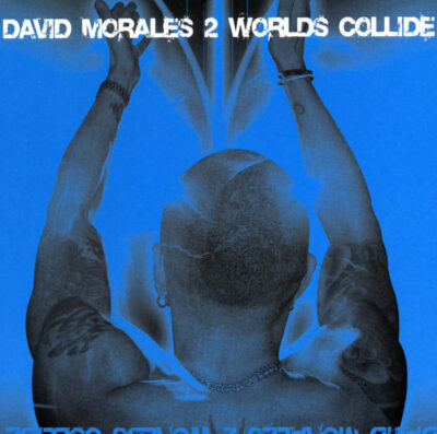 David Morales - 2 Worlds Collide