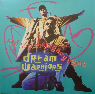 Dream Warriors - And Now The Legacy Begins