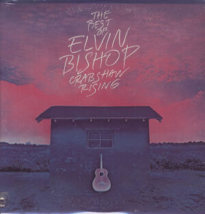 Elvin Bishop - The Best Of Elvin Bishop Crabshaw Rising