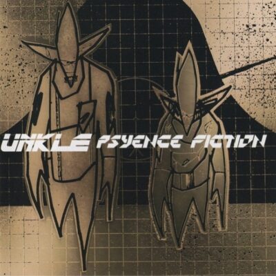 UNKLE - Psyence Fiction