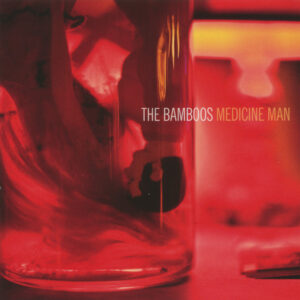 Bamboos - Medicine Man