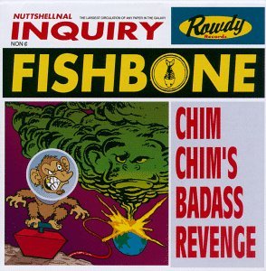 Fishbone - Chim Chim's Bad Ass Revenge