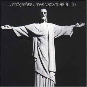 Rinôçérôse - Mes Vacances A Rio