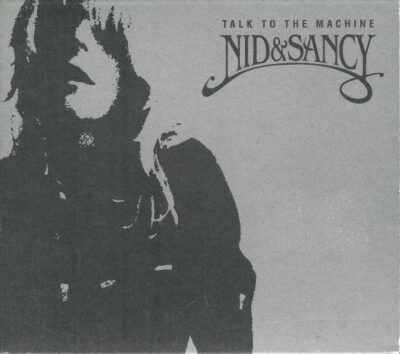 Nid & Sancy - Talk To The Machine