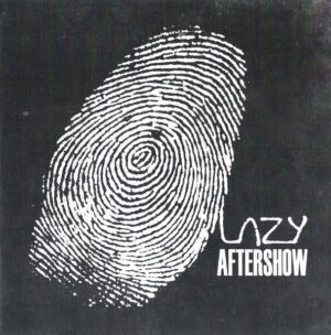 Lazy Aftershow - Lazy Aftershow