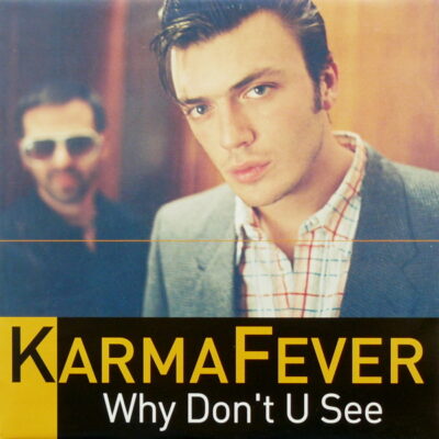 Karma Fever - Why Don't U See