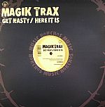 Magik Trax - Get Nasty / Here It Is