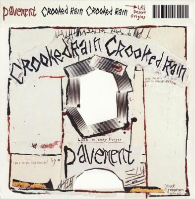 Pavement - Crooked Rain Crooked Rain - L.A.'s Desert Origins